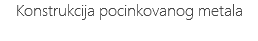 Konstrukcija pocinkovanog metala 