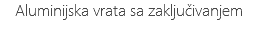 Аluminijska vrata sa zaključivanjem